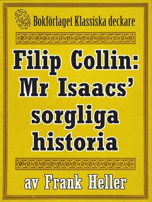 cover image of Filip Collin: Mr Isaacs' sorgliga historia